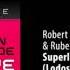 Robert Nickson Ruben De Ronde Superlative Lodos Remix