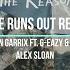 Martin Garrix Love Runs Out Feat G Eazy Sasha Alex Sloan The Reasons Remix