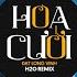 Hoa Cưới H2O Remix Đạt Long Vinh Nhạc Trẻ Remix 2023 Hay Nhất Hiện Nay