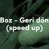 Murat Boz Geri Dönüş Olsa Speed Up