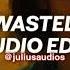 Wasted HVKEN X Murkish Edit Audio