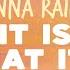 Jenna Raine It Is What It Is Lyrics