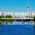 SOUND NOMADEN THE MORNING AFTER