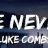 Luke Combs Must Ve Never Met You Lyrics Video Official