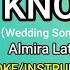 HE KNOWS KARAOKE INSTRUMENTAL Almira Lat Wedding Song