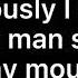 I Would Never Let A Man Spit In My Mouth