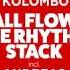Kolombo All Flow The Rhythm Stack Original Mix