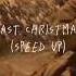 Last Christmas Speed Up