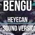 Bengu Heyecan E Sound Version