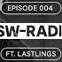 ASW RADIO EPISODE 004 Lastlings