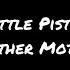 Little Pistol Mother Mother Lyric Video