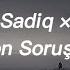 Mehdi Sadiq Noton Kimdən Soruşaq Lyrics Sözləri