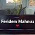 Feridem Ay Feridem