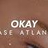 Chase Atlantic Okay Slowed Reverb