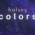 Colors Speed Up Halsey