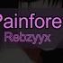 Rebzyyx Painforever Lyrics