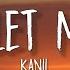 Kanii Sins Let Me In Lyrics So Let Me In Don T Give In Trust Me Girl Take All Your Sins