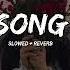 Song SLOWED REVRB Song Punjabi Song Lofi Song Trending