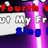 Funky Friday Fourth Wall But My Friends Sing It