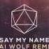 Say My Name Feat Zyra Jai Wolf Remix