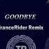 Andrew Rayel Alexandra Badoi Goodbye Dash Trance Pres TranceRider Remix Improved Version