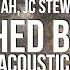 NERIAH JC Stewart Unfinished Business Acoustic Lyrics