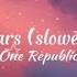 OneRepublic Counting Stars Slowed Reverb