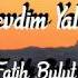 Fatih Bulut Çok Sevdim Yalan Oldu Lyrics Sarkı Sözü Cover