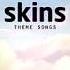 Skins Fat Segal Theme Songs S1 S6