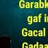 Xabiib Sharaabi Gaf Inay Gashay Oy Gacal Been Wadateee Gadaal Aan Ka Gartee