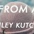 Ashley Kutcher Love You From A Distance Lyrics