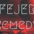 FEJER Remedy Extended Release Extended Remix