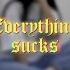 Vaultboy Everything Sucks Lyrics WhatsApp Status English Song WhatsApp Status