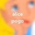 Alice Pogo S L O W E D D O W N