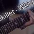 Skillet Whispers In The Dark Guitar Cover