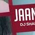 Jaanu Meri Jaan DJ Shadow Dubai Step Brothers Remix