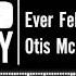 Ever Felt Pt 1 Otis McDonald