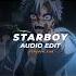Starboy The Weeknd Ft Daft Punk Audio Edit Audioedit Starboy Theweeknd Viralshorts Shorts