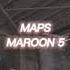 Maps Maroon 5 Edit Audio