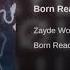 Born Ready Zayde Wolf Lyric Video