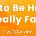 How To Be Happy Really Fast Live Q A With Rhonda Byrne July 23 2024 RHONDA LIVE