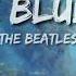 The Beatles Blue Blue Sky Lyrics