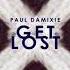 Paul Damixie Get Lost Deejay Paris Extended Remix