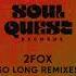 2fox Ft Liam Bailey BB James So Long Oliver Night Remix