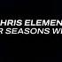 Chris Element Four Seasons Within