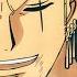 Zoro AMV 99 Problems One Piece AMV