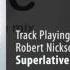 CD1 04 Robert Nickson Ruben De Ronde Superlative Lodos Remix