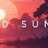 Faded Sunrise Beautiful Chill Music Mix