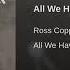 Ross Copperman All We Have Is Now Audio