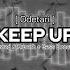 Odetari Keep Up Slowed Reverb Bass Boosted